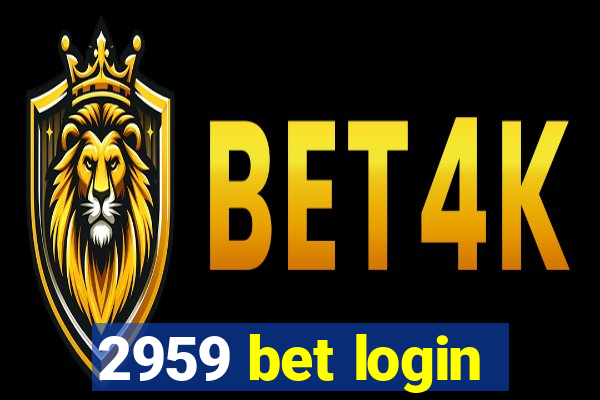 2959 bet login